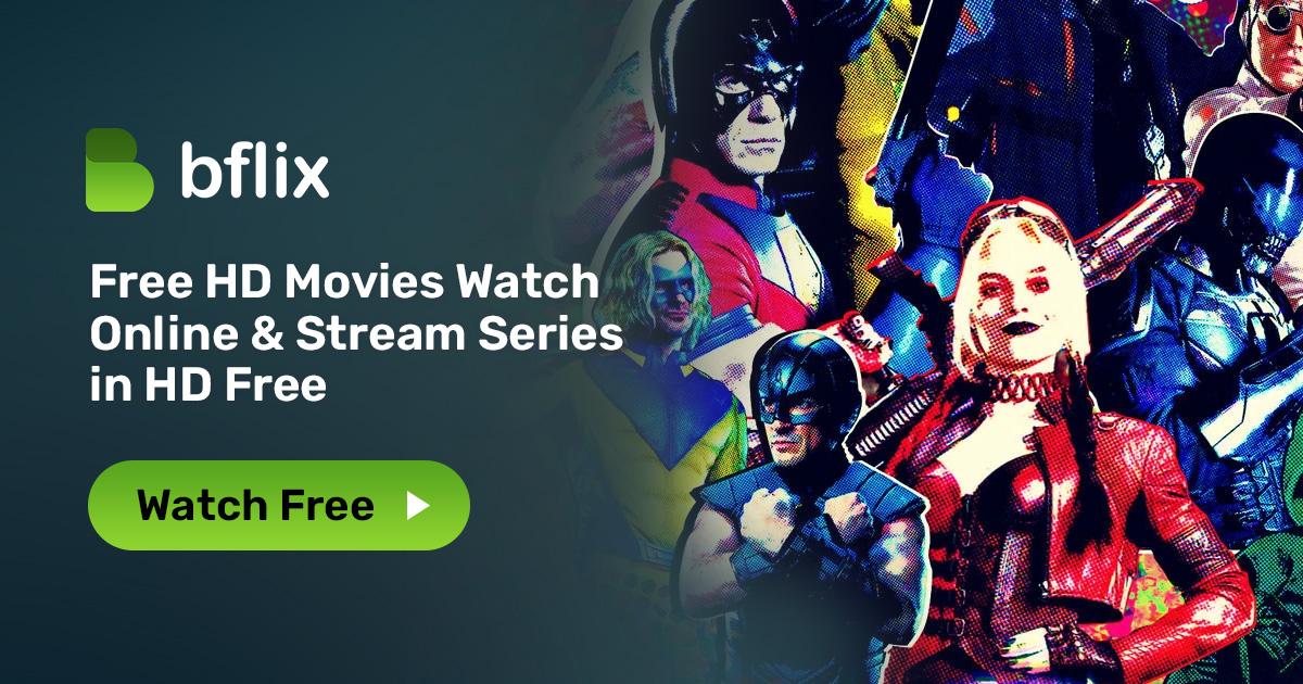 Watch Free HD Movies & TV Shows Online - Full Series - BFlix